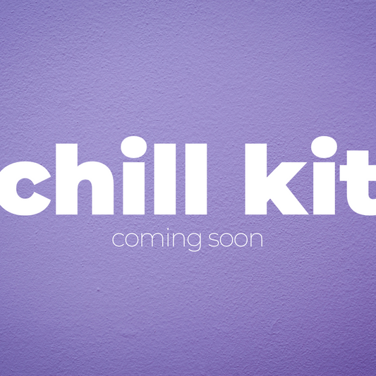 the chill kit: your monthly self-care reset